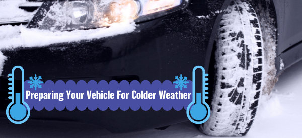 Preparing Your Vehicle For Colder Weather
