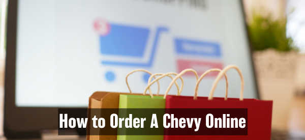 How to Order A Chevy Online
